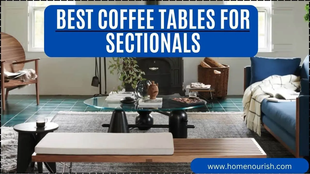 The 10 Best Coffee Tables for Sectionals Stylish and Functional